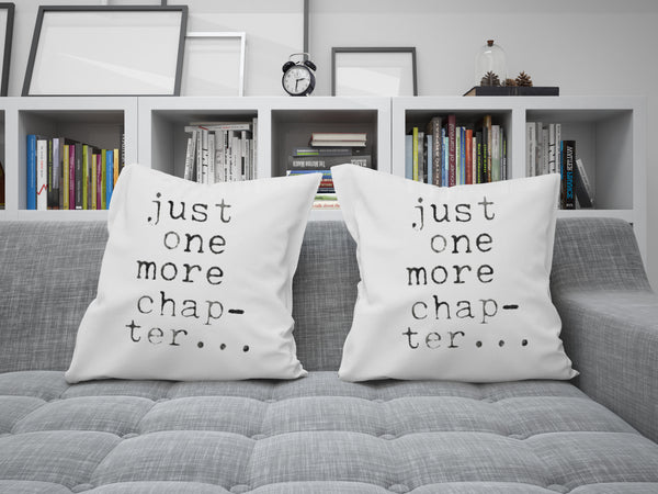 Just One More Chapter Throw Pillow Cover for Book Lovers