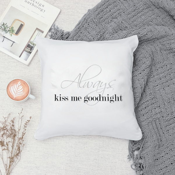 "Always Kiss Me Goodnight" Throw Pillow Cover (18x18")