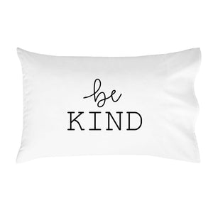 Be Kind Pillowcase (Standard 20x30")