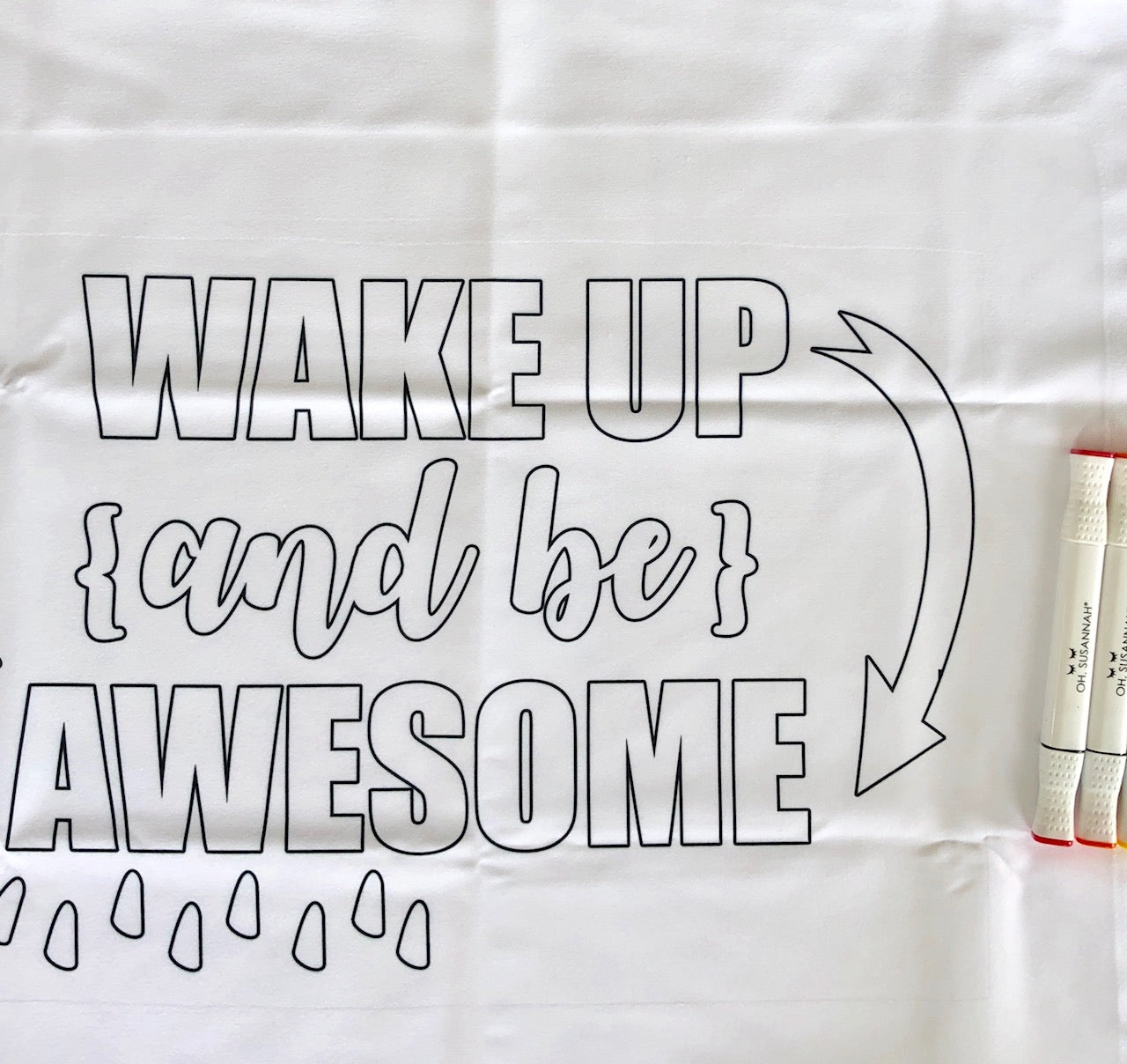 Colorable "Wake Up and Be Awesome" Pillowcase With Markers (Standard Size 20X30")