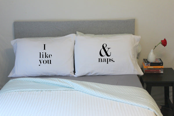 I Like You and Naps Couples Pillowcase Set (Two 20x30 Standard Size Pillowcase)
