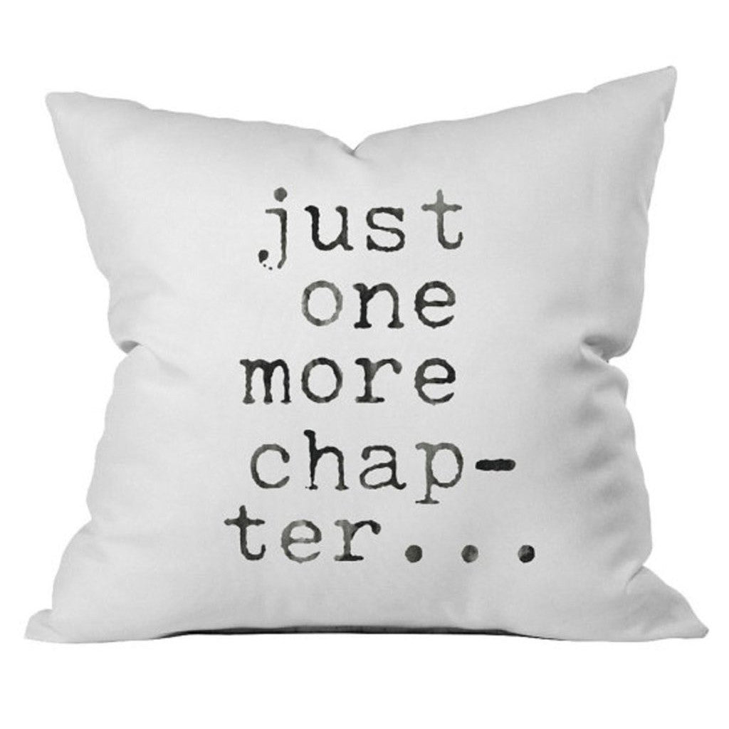 Just One More Chapter Throw Pillow Case Cushion Cover Book Lovers 18 x 18  Inch