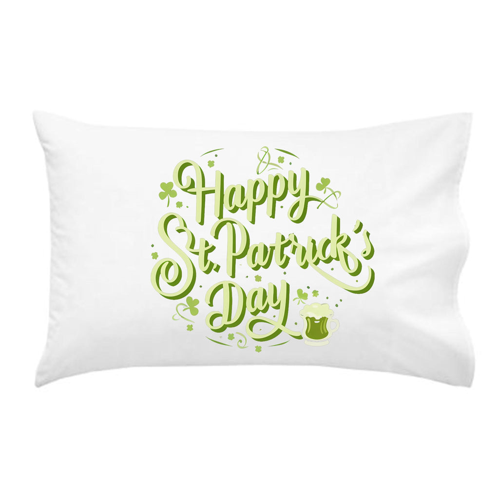 Happy St. Patrick's Day 20 x 30 inch standard pillowcase with green lettering on white