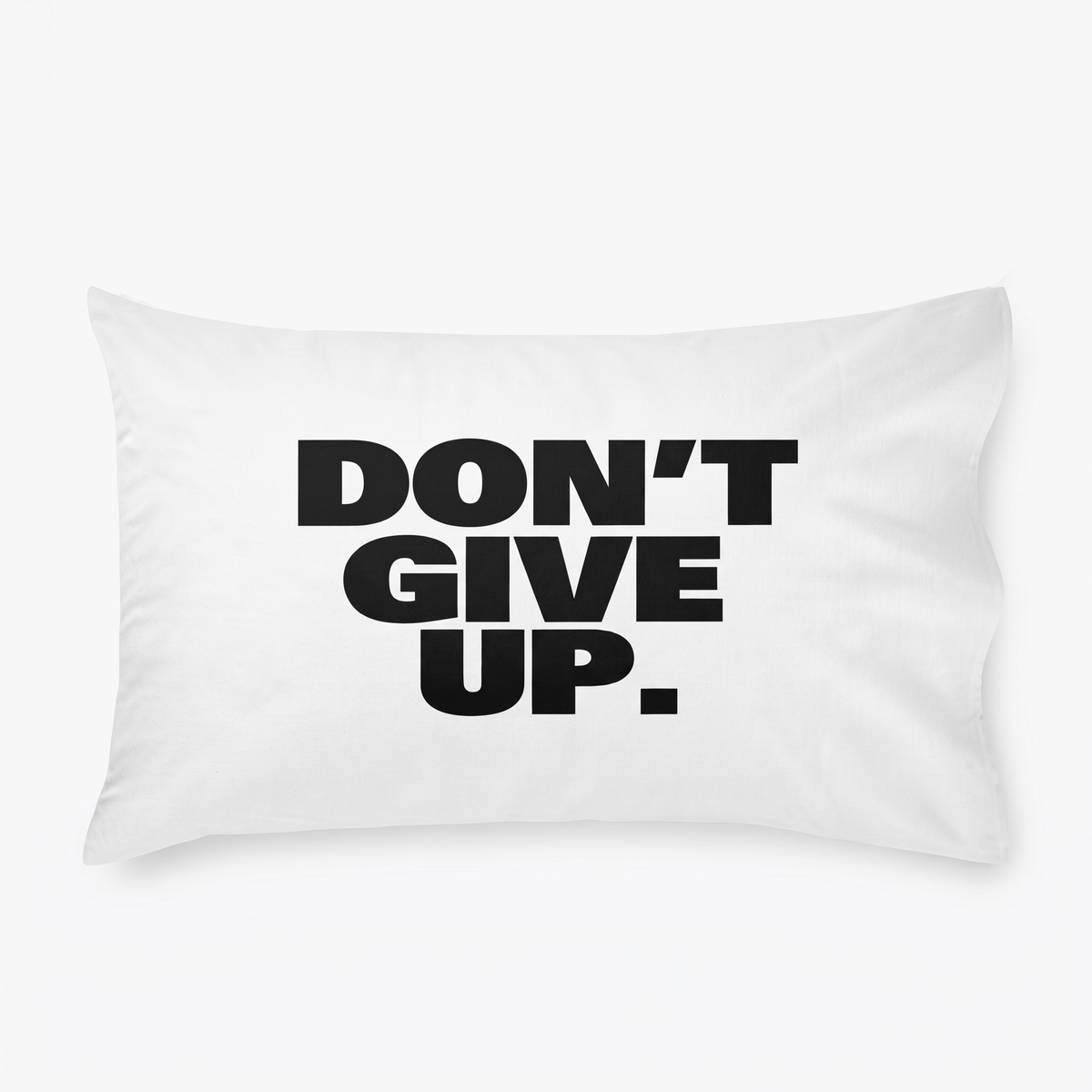 Don't give up Pillowcase (20x30 Standard Size Pillowcase) Graduation Gifts