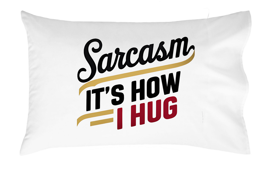 Sarcasm Hug Pillow - A Comfy Dose of Wit, Home Decorative Pillow Cover