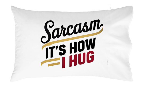 Sarcasm Hug Pillow - A Comfy Dose of Wit, Home Decorative Pillow Cover