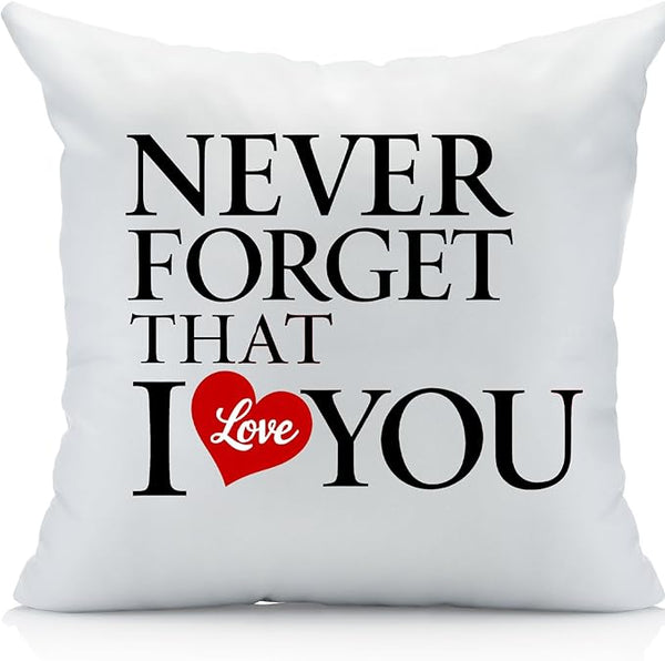 Never Forget That I Love You Decorative Pillow Cover