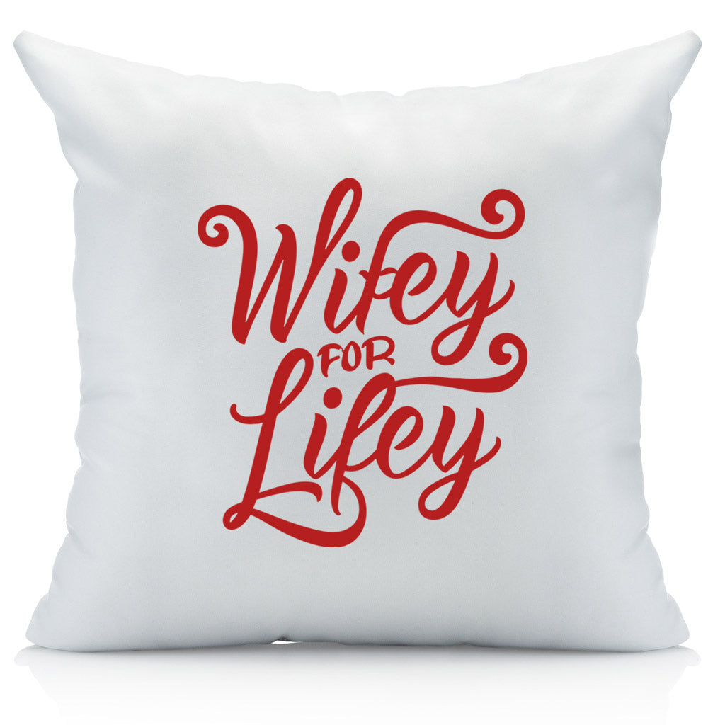 Wifey For Lifey Pillow Cover