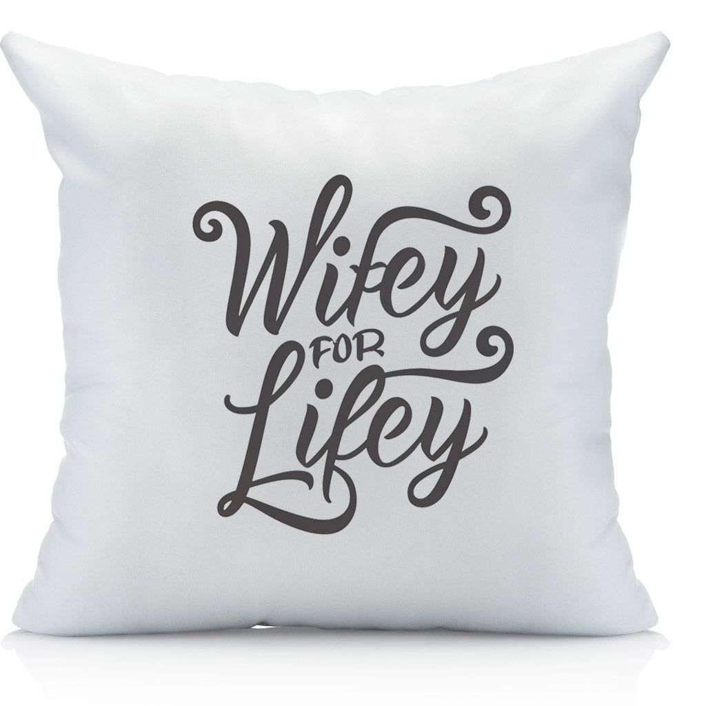 Wifey For Lifey Pillow Cover