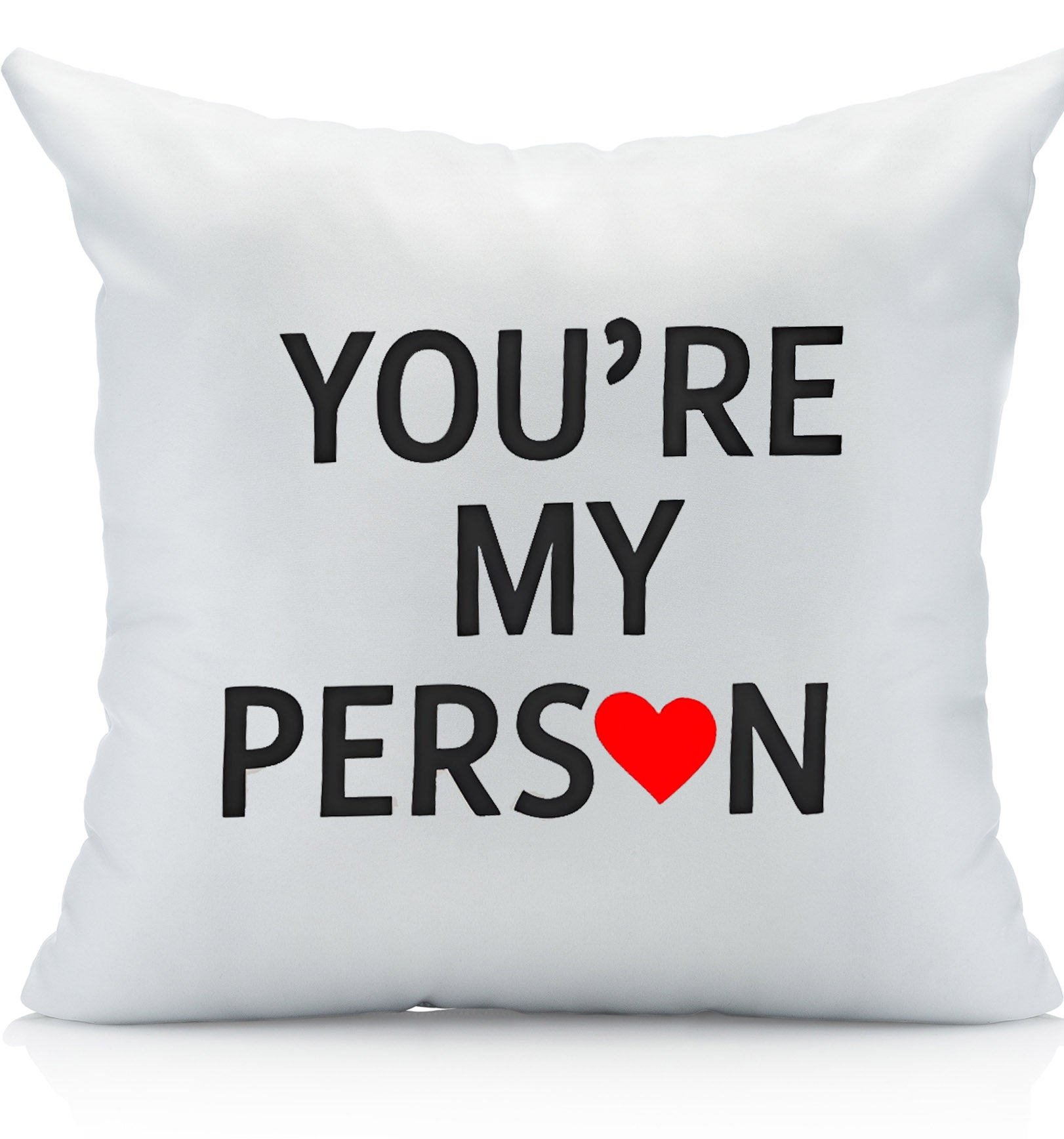 You're My Person - Love You Always Pillow, Humor Lovers, and Home Decor