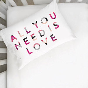 All You Need Is Love Pillowcase (One 14x20.5 Toddler Size Pillow Case) Couples Gifts For Her - Wedding Decoration - Anniversary Gift Birthday Present