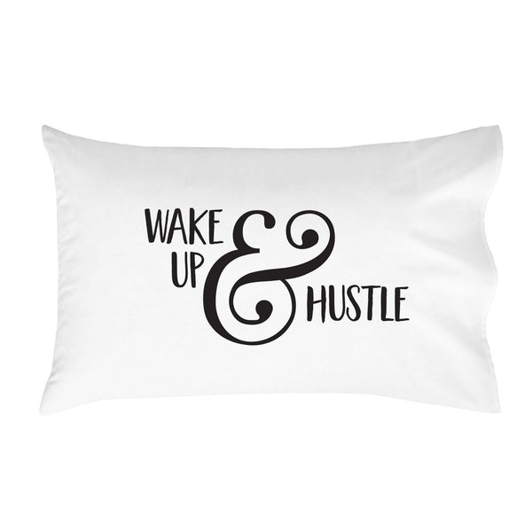 Wake Up & Hustle Pillowcase (One 20x30" Standard/Queen Size Pillow Case) Dorm Room Accessories