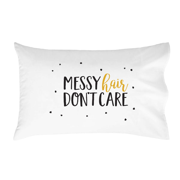 Messy Hair Don't Care Pillowcase (One 20x30 Standard/Queen Size Pillow Case) Girls Bedroom Decor