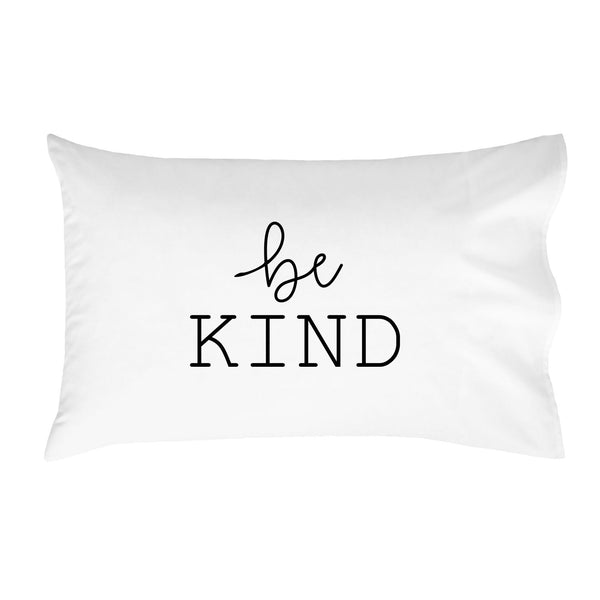 Be Kind Pillowcase (Standard 20x30")