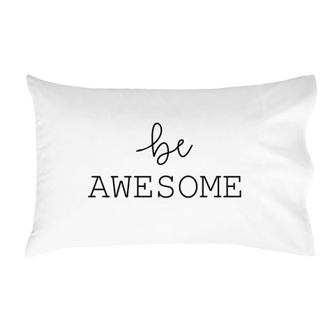 "Be Awesome" Pillowcase