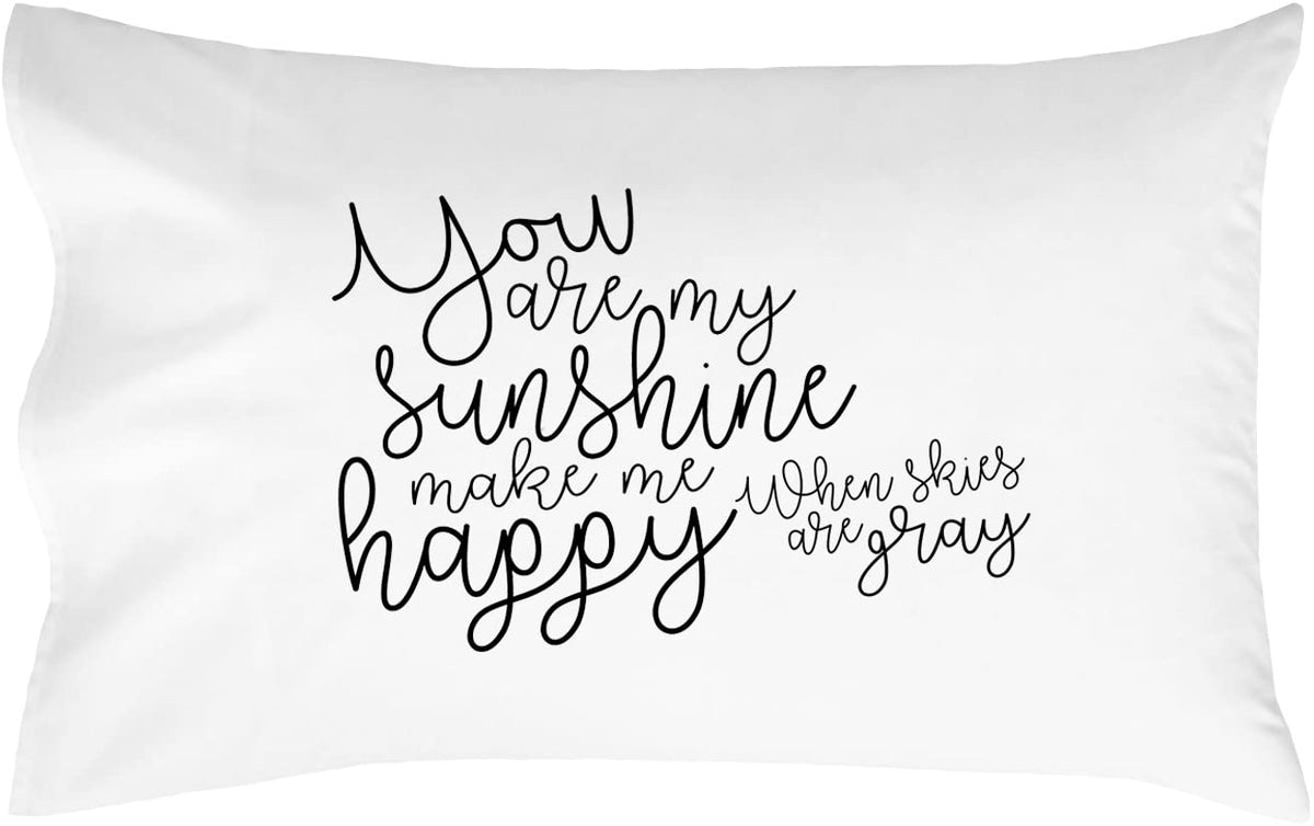 "You Are My Sunshine" Pillow Case Multiple Sizes Oh, Susannah