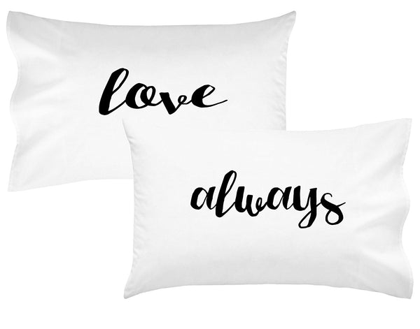 Love Always Couples Pillowcases Romantic Birthday Gift For Couples Wedding Gift Anniversary Gift For Her or Him His and Hers Gifts
