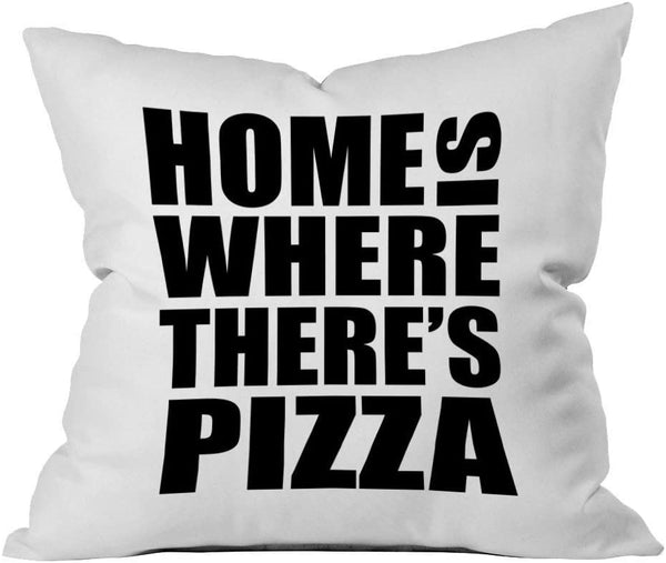 Home Is Where There's Pizza Pillowcase