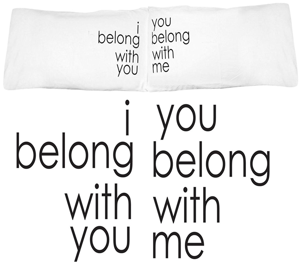 I Belong with You Couples Pillow Case Set