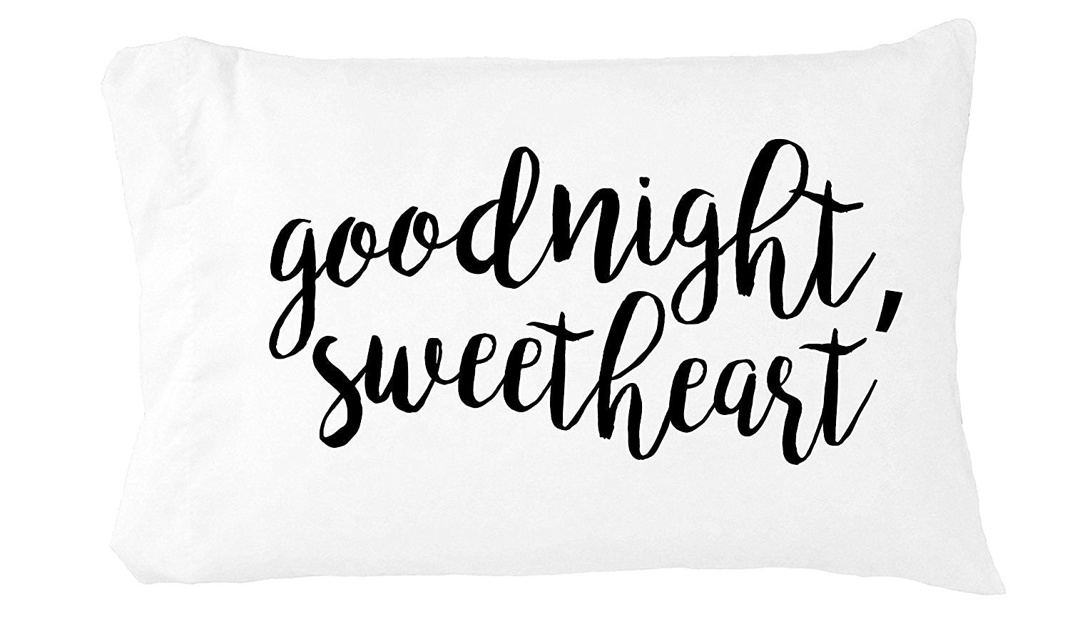 Goodnight Sweetheart Pillowcase Oh Susannah