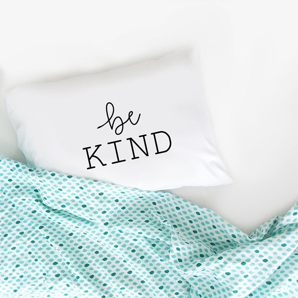 Be Kind Pillowcase (Standard 20x30")