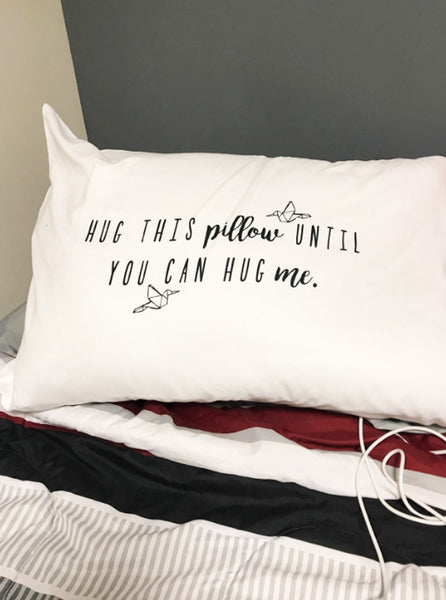 Hug This Pillow Until You Can Hug Me Pillow Case - LDR Pillow Case