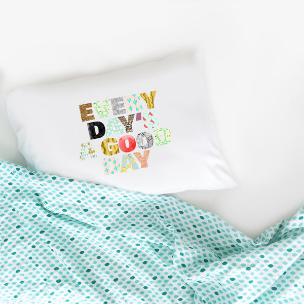 Every Day's A Good Day Standard Pillow Cover