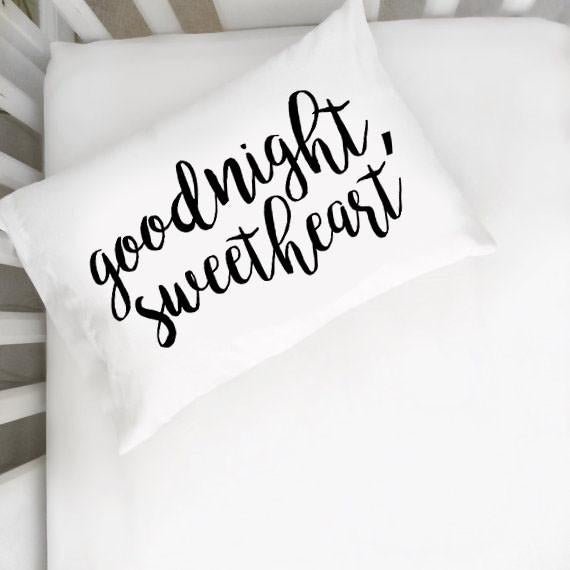 Goodnight, Sweetheart Pillowcase