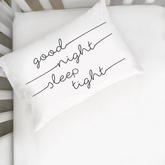 Good Night Sleep Tight Toddler Pillowcase