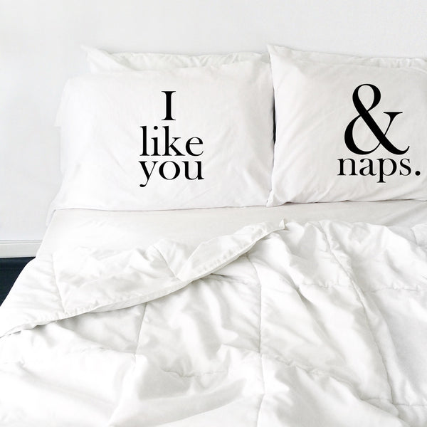 I Like You and Naps Couples Pillowcases