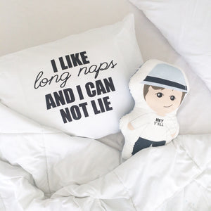 I Like Long Naps and I Can Not Lie Standard Pillowcase