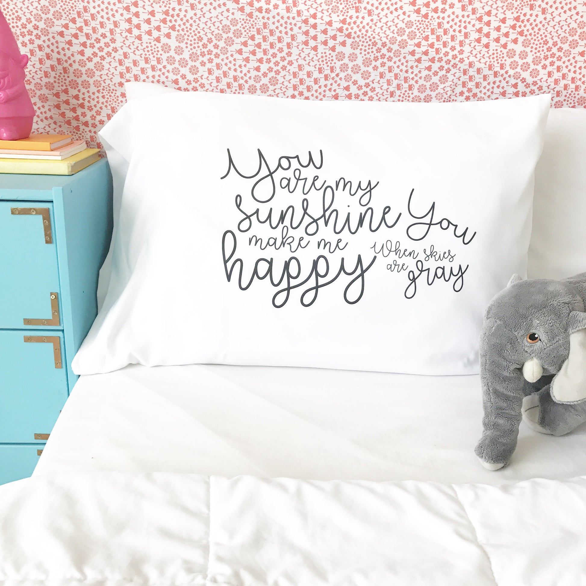 "You Are My Sunshine" Pillow Case Multiple Sizes