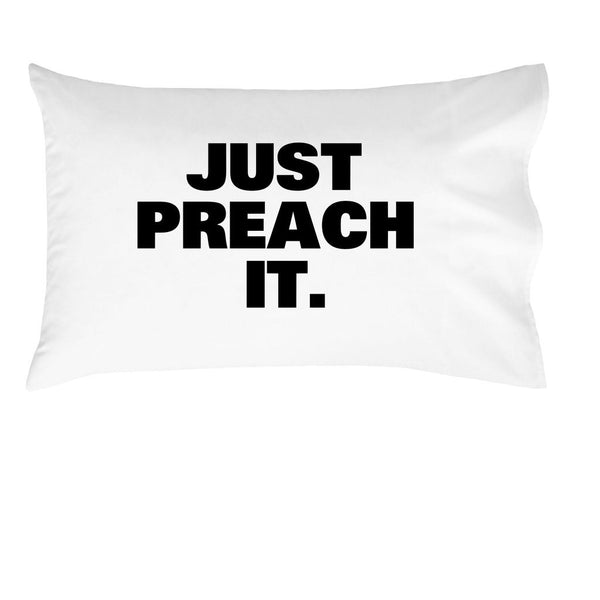 Just Preach it Missionary Pillowcase Gift Durable, Breathable, Soft Microfiber Fits Standard or Queen Pillows
