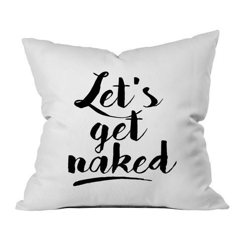 Let's get naked 18x18 Inch Throw Pillow Cover