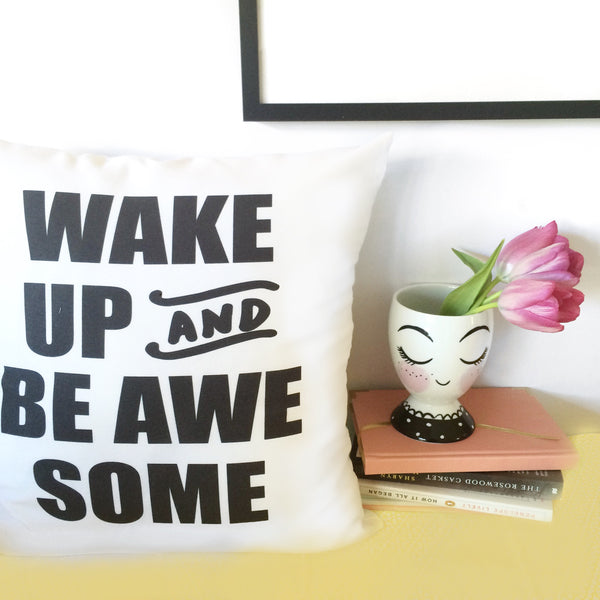 Wake Up and Be Awesome Black V2 Pillow Cover (Throw and Toddler Size)