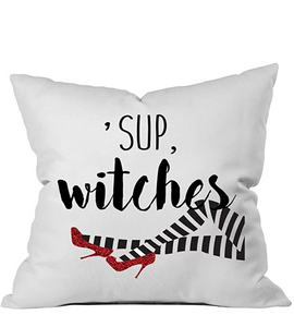 'Sup Witches Throw Pillow Cover