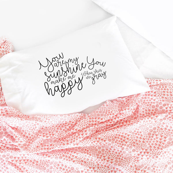 "You Are My Sunshine" Pillow Case Multiple Sizes