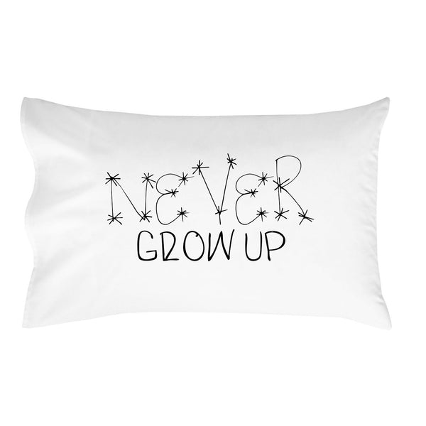 Never Grow up Pillow Case for Kids Toddler Room Décor For Boys Children's Birthday Gift Idea (1 Standard Size Pillowcase)
