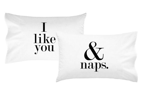 I Like You and Naps Couples Pillowcases