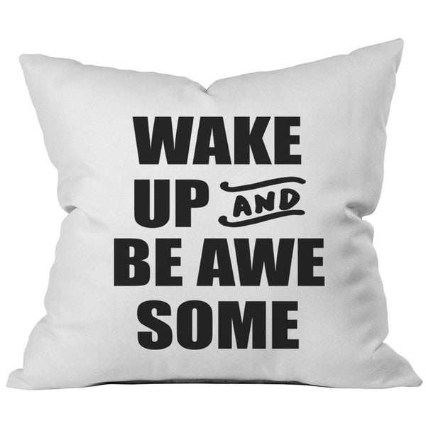 Wake Up and Be AwesomeTM Block 18x18 Inch Throw Pillow Cover